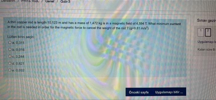 Dersler Phys Genel Quiz 3 Quiz 3 Sinav Gezir Athin Copper Rod Is Length 10 123 M And Has A Mass Of 1 472 Kg Is In A M 1