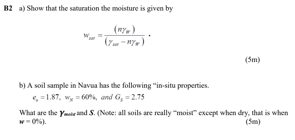 B2 A Show That The Saturation The Moisture Is Given By Nyw Y Sat Nyw W Sat B A Soil Sample In Navua Has The Fol 1