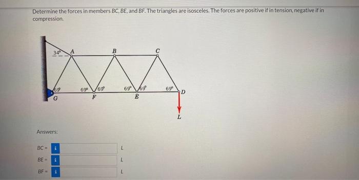 Determine The Forces In Members Bc Be And Bf The Triangles Are Isosceles The Forces Are Positive If In Tension Nega 1