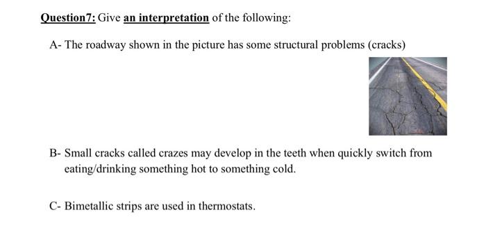 Question7 Give An Interpretation Of The Following A The Roadway Shown In The Picture Has Some Structural Problems Cr 1