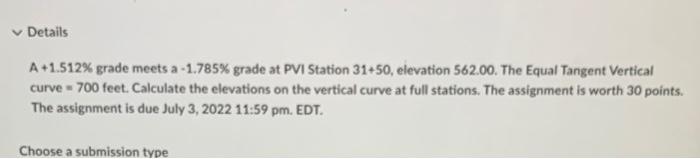 Details A 1 512 Grade Meets A 1 785 Grade At Pvi Station 31 50 Elevation 562 00 The Equal Tangent Vertical Curve 1