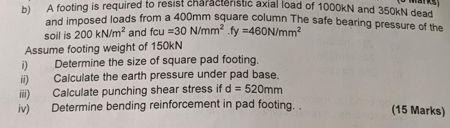 A Footing Is Required To Resist Characteristic Axial Load Of 1000kn And 250hl B Dead Dinsed Loads From A 40omm Square C 1