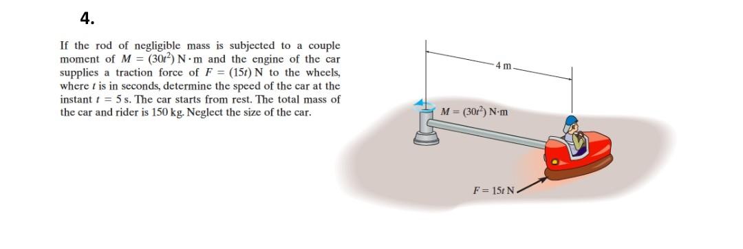4 If The Rod Of Negligible Mass Is Subjected To A Couple Moment Of M 30 N M And The Engine Of The Car Supplies A T 1
