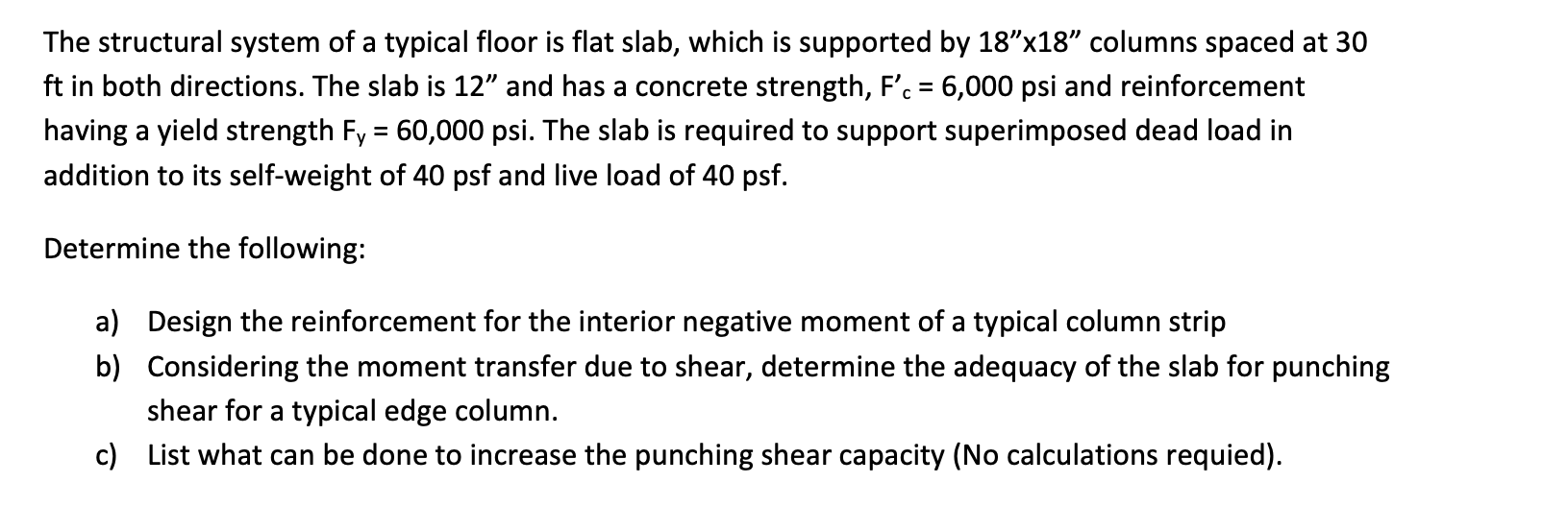 The Structural System Of A Typical Floor Is Flat Slab Which Is Supported By 18 X18 Columns Spaced At 30 Ft In Both Dir 1