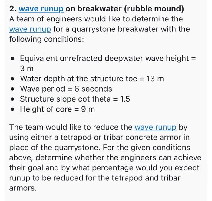 2 Wave Runup On Breakwater Rubble Mound A Team Of Engineers Would Like To Determine The Wave Runup For A Quarrystone 1