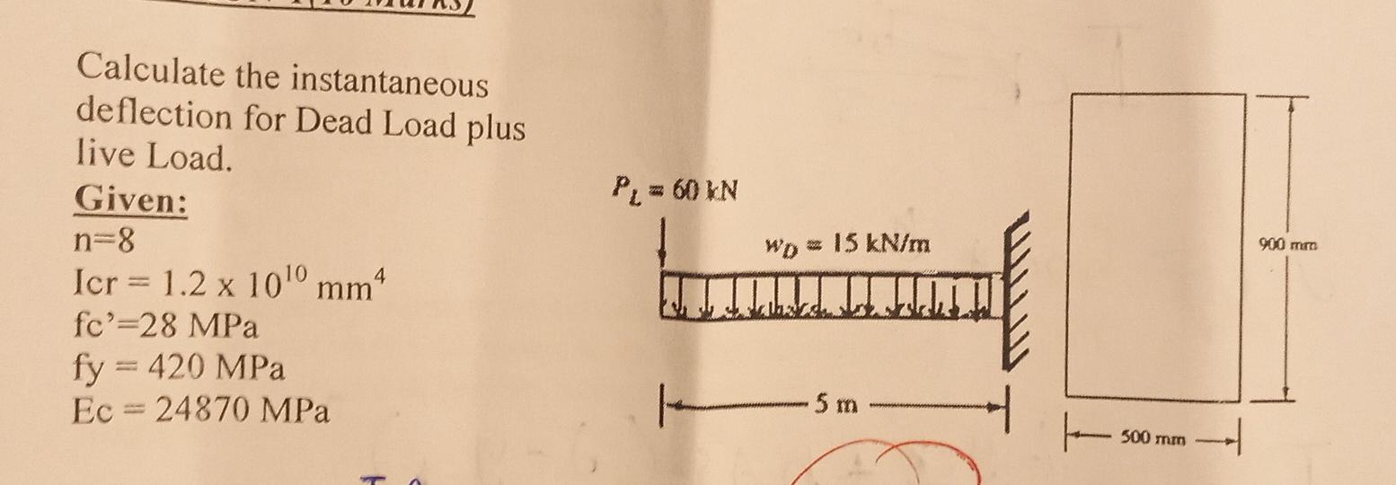 Calculate The Instantaneous Deflection For Dead Load Plus Live Load Given N 8 Icr 1 2 X 10 0 Mm4 Fc 28 Mpa Fy 420 M 1