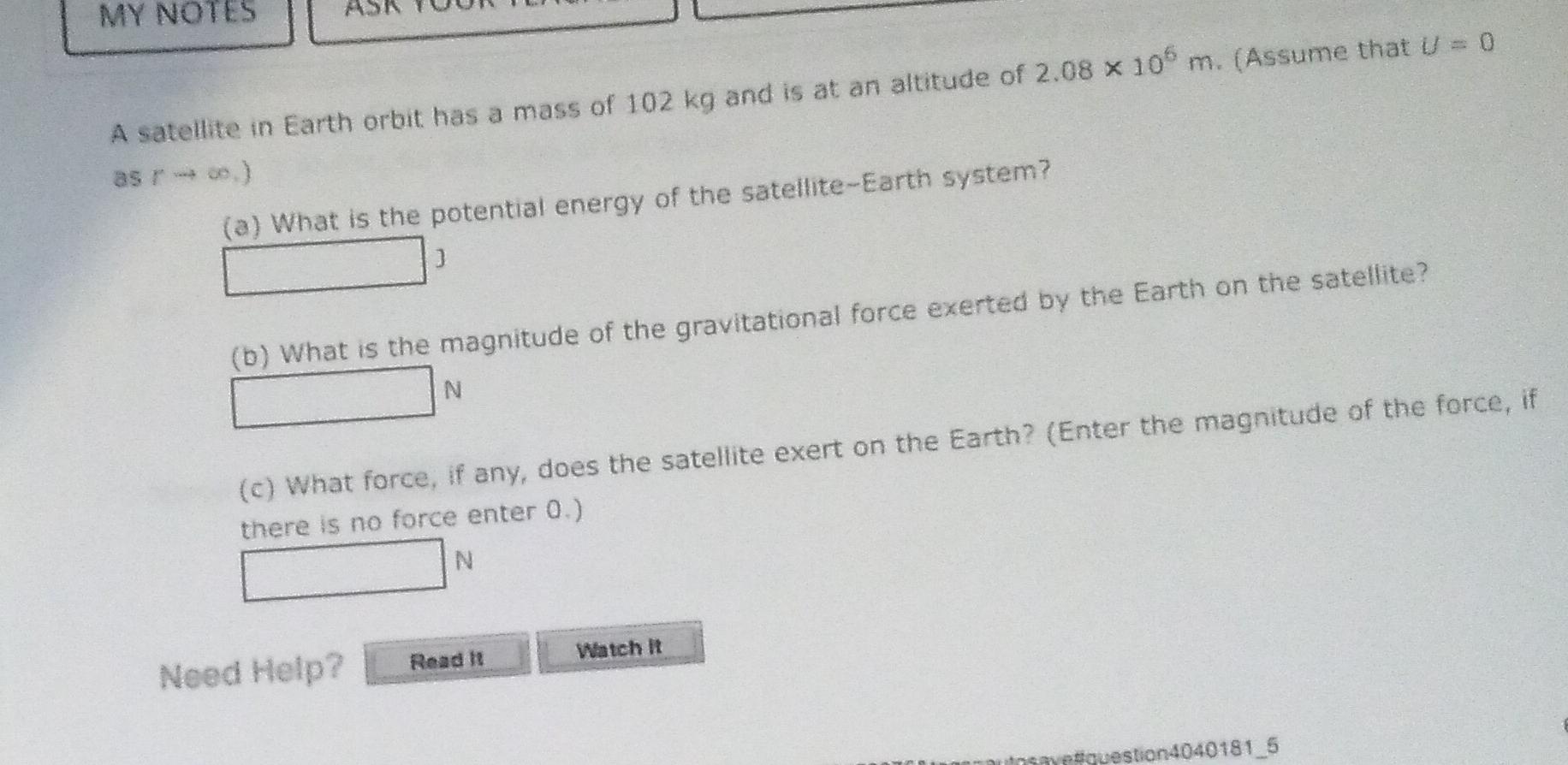 My Notes A Satellite In Earth Orbit Has A Mass Of 102 Kg And Is At An Altitude Of 2 08 X 106 M Assume That U 0 Asr 1