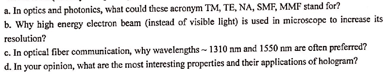 A In Optics And Photonics What Could These Acronym Tm Te Na Smf Mmf Stand For B Why High Energy Electron Beam I 1