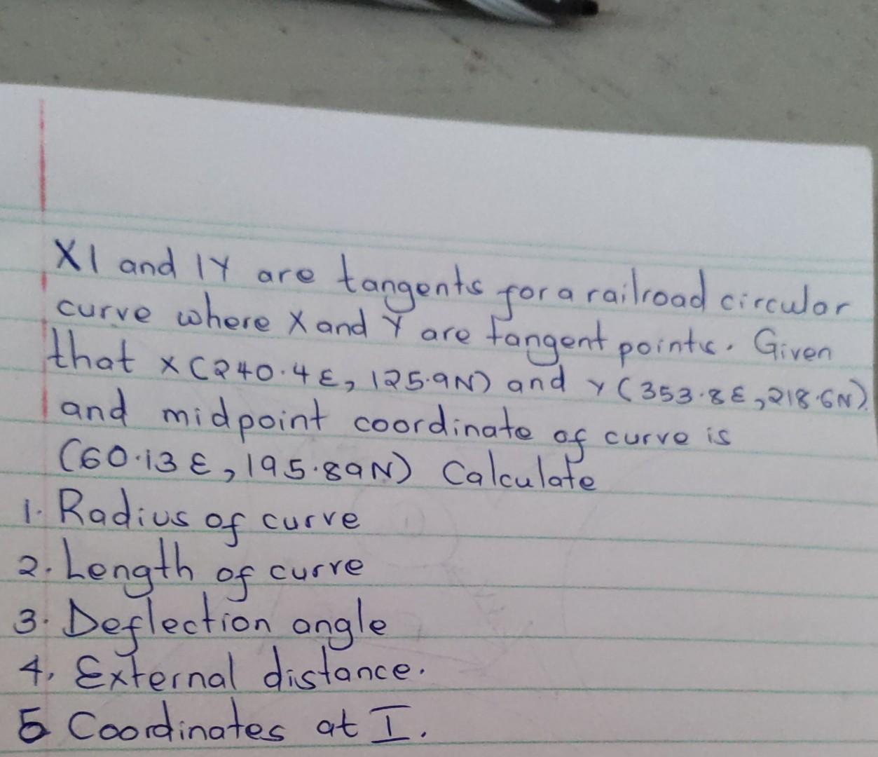 Xi And I Are Curve Where X And Y Are Tangents For A Railroad Circulor That X C240 48 125 9n And Y 353 88 218 6n Fang 1