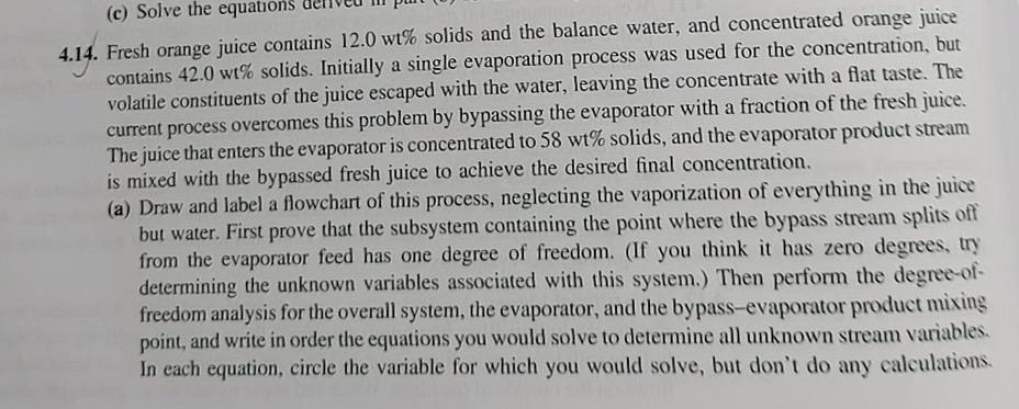 C Solve The Equations 4 14 Fresh Orange Juice Contains 12 0 Wt Solids And The Balance Water And Concentrated Orange 1