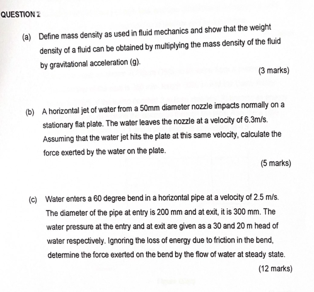 Question 2 A Define Mass Density As Used In Fluid Mechanics And Show That The Weight Density Of A Fluid Can Be Obtaine 1