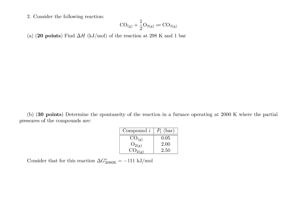 2 Consider The Following Reaction 1 Co S O2 G Co2 G A 20 Points Find Ah Kj Mol Of The Reaction At 298 K And 1