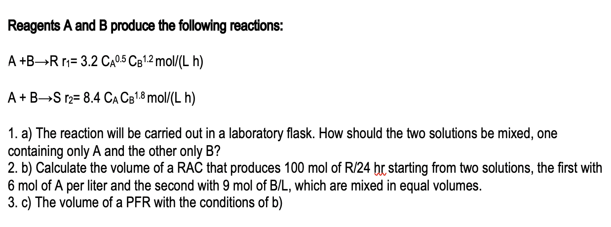 Reagents A And B Produce The Following Reactions A B R R 3 2 Ca0 5 Cb Mol L H A B S R2 8 4 Ca Cb 8 Mol L H 1