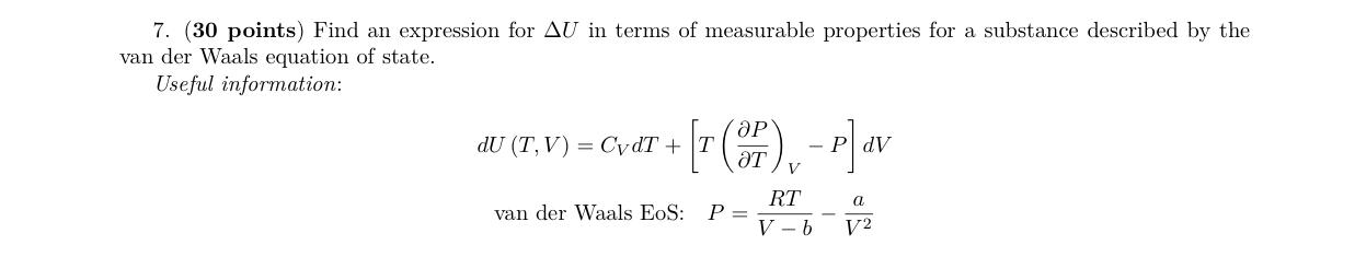 7 30 Points Find An Expression For Au In Terms Of Measurable Properties For A Substance Described By The Van Der Waal 1