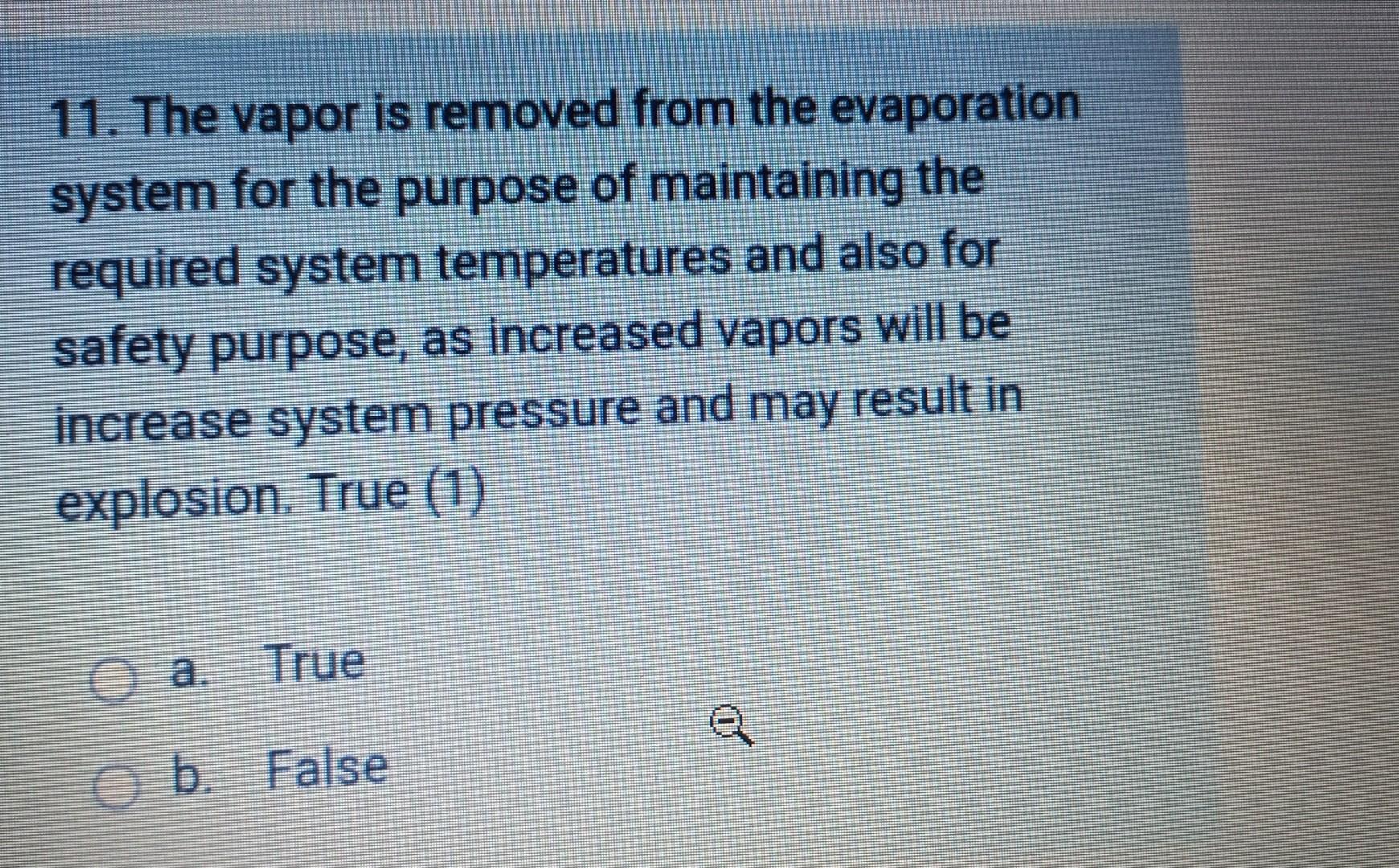 11 The Vapor Is Removed From The Evaporation System For The Purpose Of Maintaining The Required System Temperatures And 1