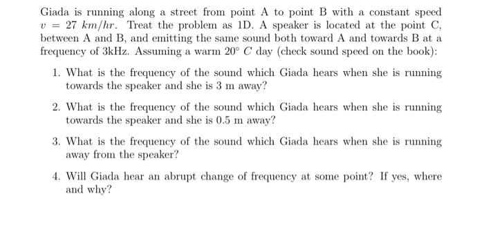 Giada Is Running Along A Street From Point A To Point B With A Constant Speed V 27 Km Hr Treat The Problem As 1d A S 1