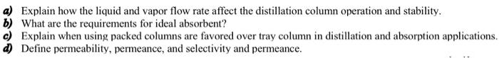 A Explain How The Liquid And Vapor Flow Rate Affect The Distillation Column Operation And Stability B What Are The Re 1