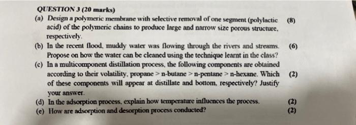 Question 3 20 Marks A Design A Polymeric Membrane With Selective Removal Of One Segment Polylactic 8 Acid Of The 1