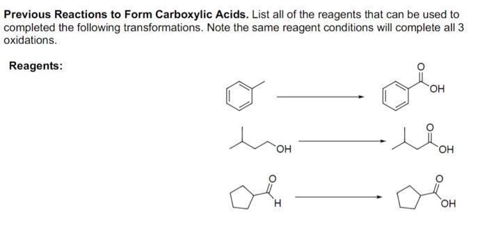 Previous Reactions To Form Carboxylic Acids List All Of The Reagents That Can Be Used To Completed The Following Transf 1