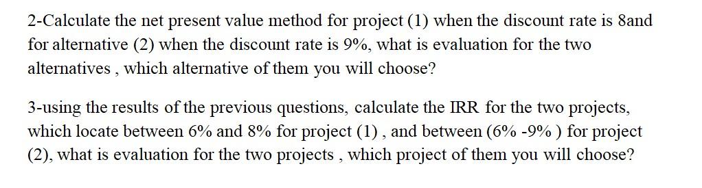Given The Next Data For Two Suggested Alternatives Initial Investment Useful Life Project 1 60000 5 Project 2 50 000 4 2