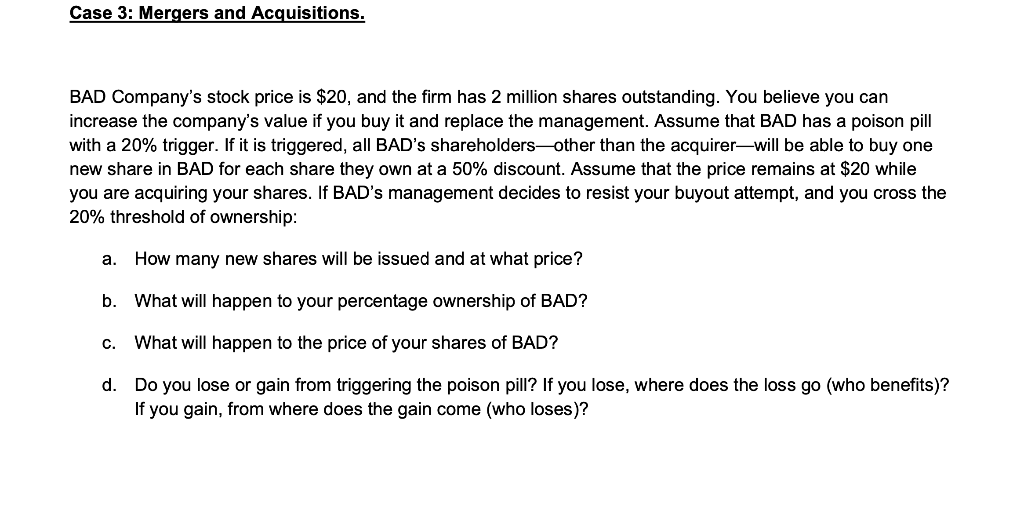Case 3 Mergers And Acquisitions Bad Company S Stock Price Is 20 And The Firm Has 2 Million Shares Outstanding You B 1