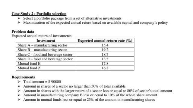 Case Study 2 Portfolio Selection Select A Portfolio Package From A Set Of Alternative Investments Maximization Of The 1