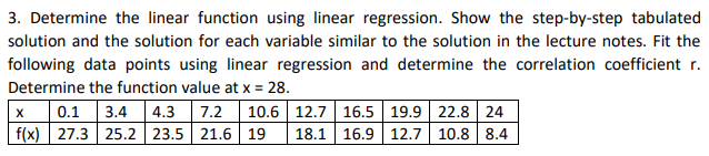 3 Determine The Linear Function Using Linear Regression Show The Step By Step Tabulated Solution And The Solution For 1