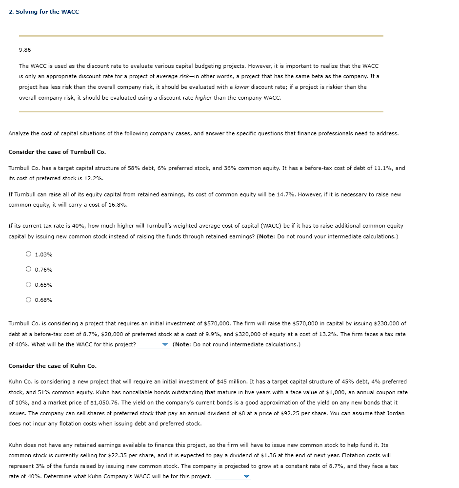 2 Solving For The Wacc 9 86 The Wacc Is Used As The Discount Rate To Evaluate Various Capital Budgeting Projects Howev 1