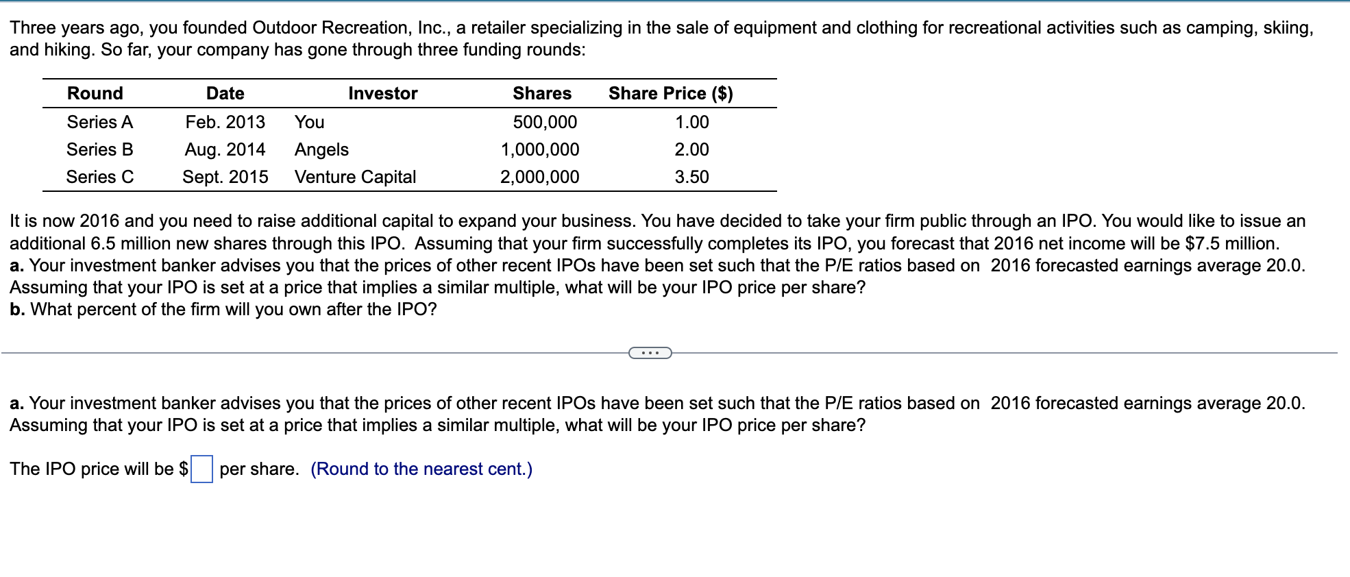 Three Years Ago You Founded Outdoor Recreation Inc A Retailer Specializing In The Sale Of Equipment And Clothing For 1