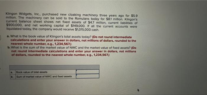 Klingon Widgets Inc Purchased New Cloaking Machinery Three Years Ago For 5 9 Million The Machinery Can Be Sold To T 1