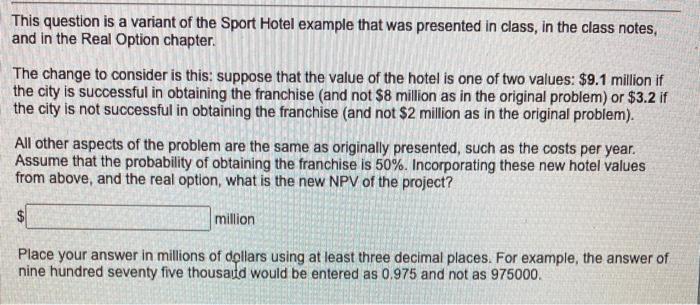 This Question Is A Variant Of The Sport Hotel Example That Was Presented In Class In The Class Notes And In The Real O 1