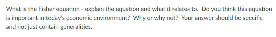 What Is The Fisher Equation Explain The Equation And What It Relates To Do You Think This Equation Is Important In To 1