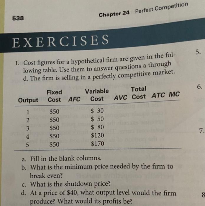 538 Exercises 1 Cost Figures For A Hypothetical Firm Are Given In The Fol Lowing Table Use Them To Answer Questions A 1