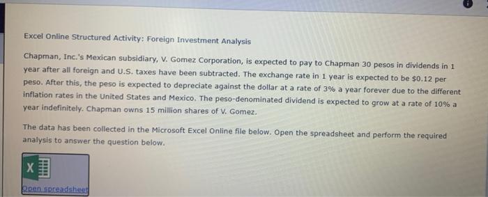 Excel Online Structured Activity Foreign Investment Analysis Chapman Inc S Mexican Subsidiary V Gomez Corporation 1