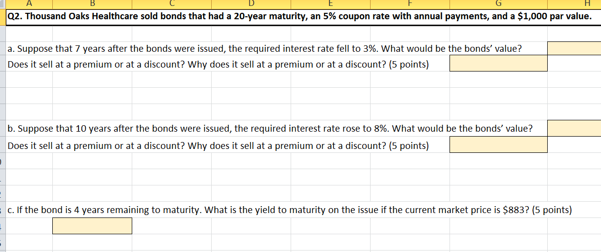 H Q2 Thousand Oaks Healthcare Sold Bonds That Had A 20 Year Maturity An 5 Coupon Rate With Annual Payments And A 1 1