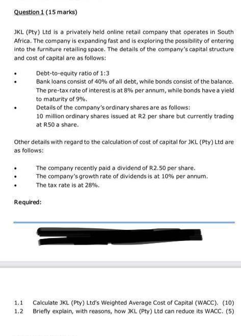 Question 1 15 Marks Jkl Pty Ltd Is A Privately Held Online Retail Company That Operates In South Africa The Company 1