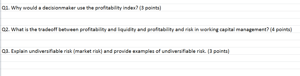 Q1 Why Would A Decisionmaker Use The Profitability Index 3 Points Q2 What Is The Tradeoff Between Profitability And 1