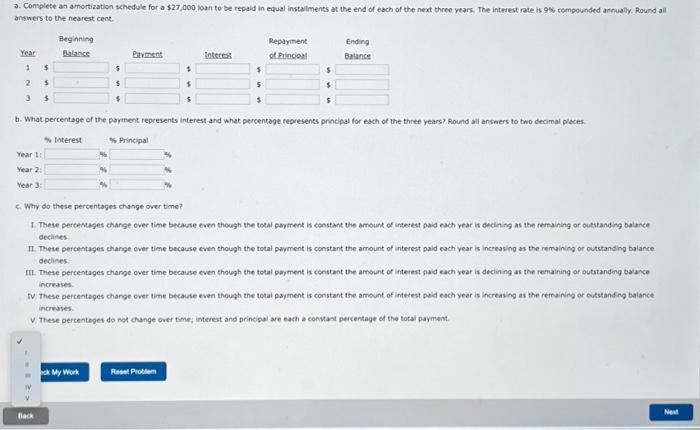 A Complete An Amortization Schedule For A 27 000 Loan To Be Repaid In Equal Installments At The End Of Each Of The Nex 1
