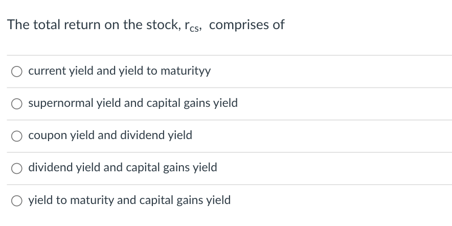 The Total Return On The Stock Rcs Comprises Of Current Yield And Yield To Maturityy Supernormal Yield And Capital Gain 1