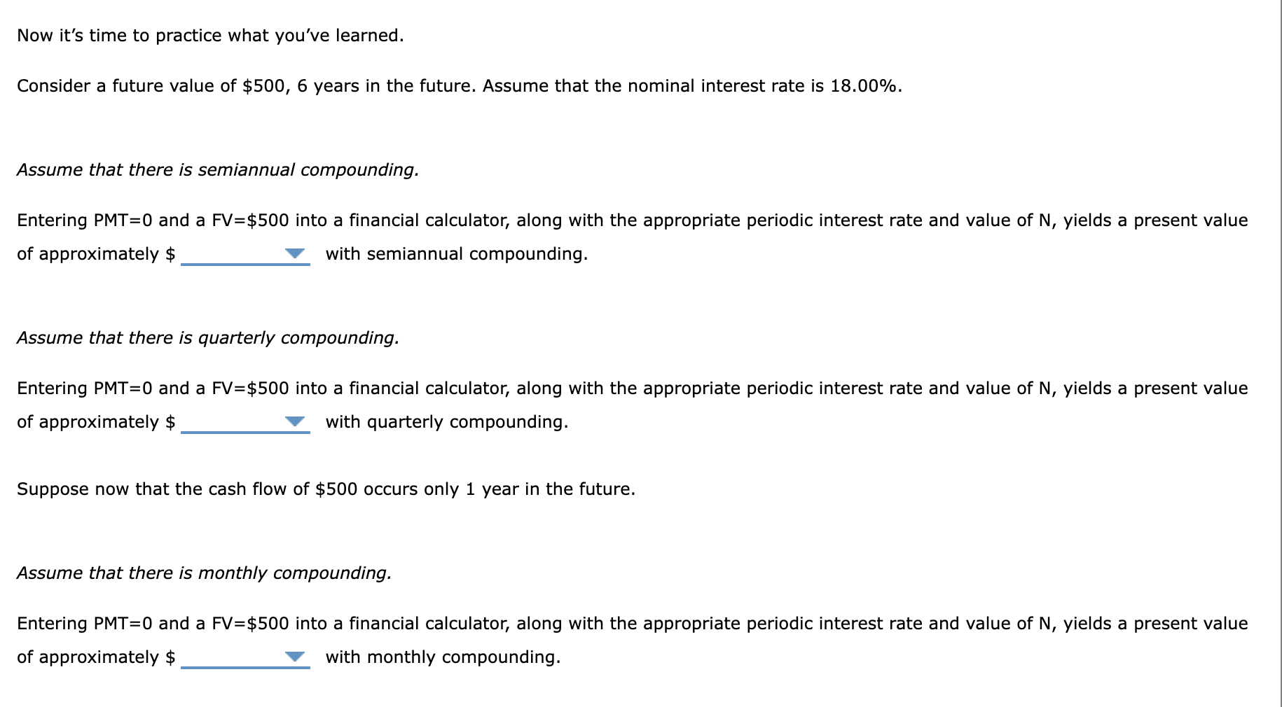 Now It S Time To Practice What You Ve Learned Consider A Future Value Of 500 6 Years In The Future Assume That The N 1