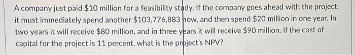 A Company Just Paid 10 Million For A Feasibility Study If The Company Goes Ahead With The Project It Must Immediately 1