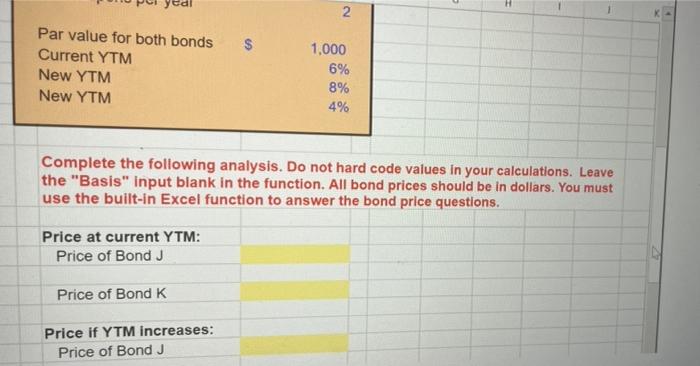Bond J Has A Coupon Rate Of 3 Percent Bond K Has A Coupon Rate Of 9 Percent Both Bonds Have 19 Years To Maturity Make 2