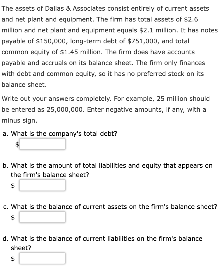 The Assets Of Dallas Associates Consist Entirely Of Current Assets And Net Plant And Equipment The Firm Has Total Ass 1