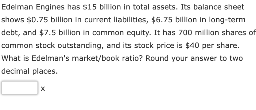 Edelman Engines Has 15 Billion In Total Assets Its Balance Sheet Shows 0 75 Billion In Current Liabilities 6 75 Bil 1