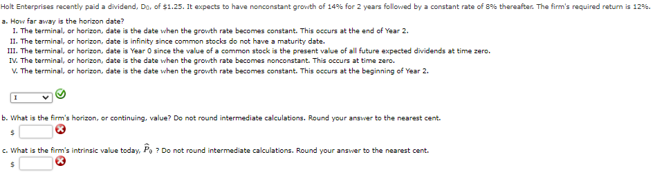 Holt Enterprises Recently Paid A Dividend Do Of 1 25 It Expects To Have Nonconstant Growth Of 14 For 2 Years Follow 1