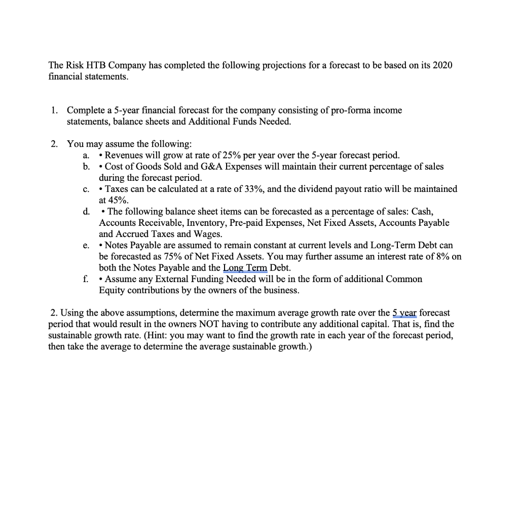 The Risk Htb Company Has Completed The Following Projections For A Forecast To Be Based On Its 2020 Financial Statements 1