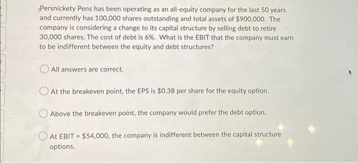 Persnickety Pens Has Been Operating As An All Equity Company For The Last 50 Years And Currently Has 100 000 Shares Outs 1