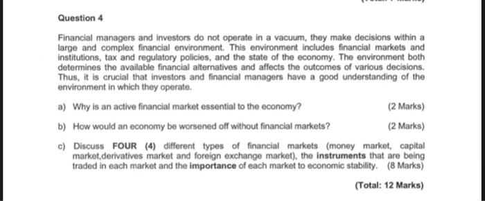 Question 4 Financial Managers And Investors Do Not Operate In A Vacuum They Make Decisions Within A Large And Complex F 1