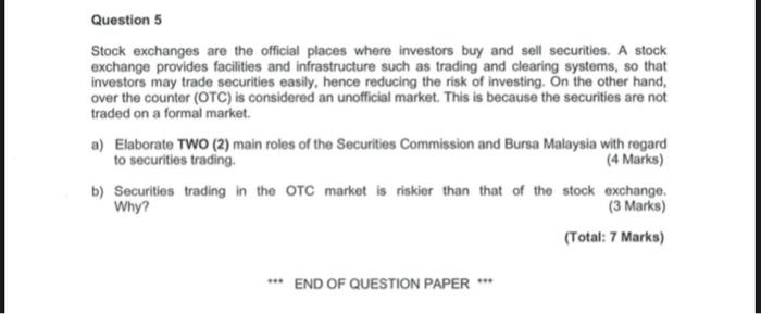 Question 5 Stock Exchanges Are The Official Places Where Investors Buy And Sell Securities A Stock Exchange Provides Fa 1