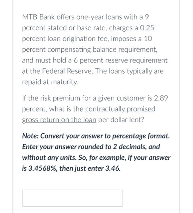 Mtb Bank Offers One Year Loans With A 9 Percent Stated Or Base Rate Charges A 0 25 Percent Loan Origination Fee Impose 1